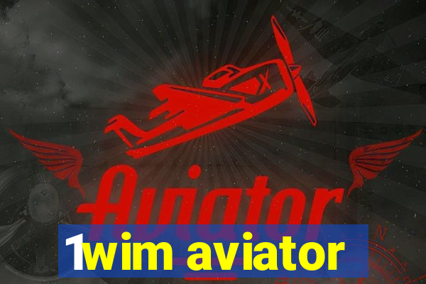 1wim aviator